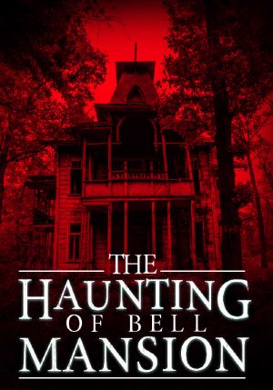 [Riveting Haunted House Mystery 06] • The Haunting of Bell Mansion